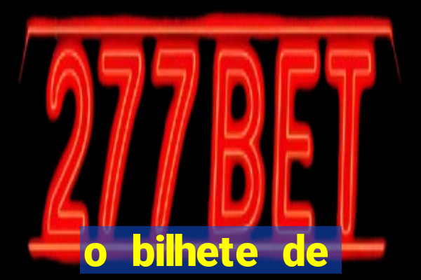 o bilhete de loteria premiado filme completo dublado